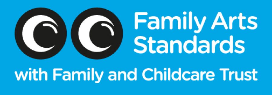 Family Arts Standards registered with the Family and Childcare Trust